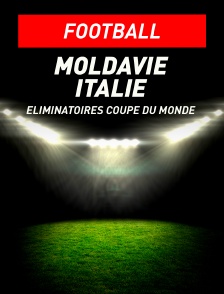 Football - Eliminatoires de la Coupe du Monde : Moldavie / Italie