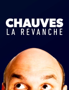 Chauves, la revanche