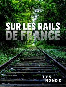 TV5MONDE - Sur les rails de France