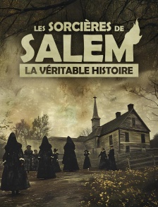 Les sorcières de Salem : la véritable histoire