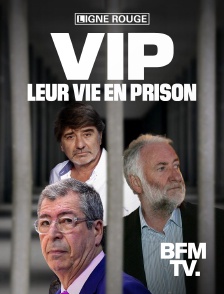 BFMTV - VIP, leur vie en prison