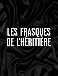 Les frasques de l'héritière