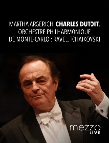 Martha Argerich, Charles Dutoit, Orchestre Philharmonique de Monte-Carlo : Ravel, Tchaïkovski