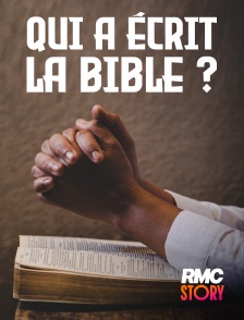 RMC Story - Qui a écrit la Bible ?