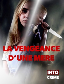 Into Crime - La vengeance d'une mère