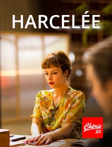 Chérie 25 - Harcelée