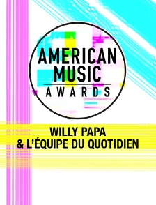 Les American Music Awards 2017 par Willy Papa et l'équipe de «Quotidien»
