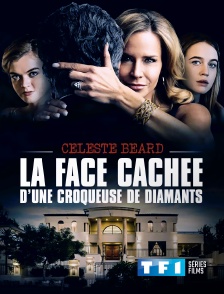 TF1 Séries Films - Celeste Beard : la face cachée d'une croqueuse de diamants