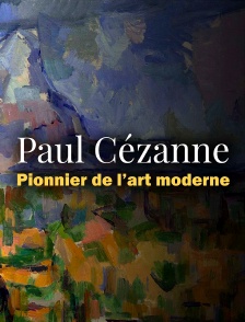 Paul Cézanne : Pionnier de l'art moderne