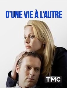 D'une vie à l'autre