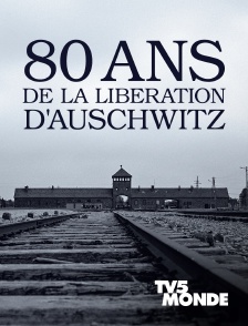 TV5MONDE - 80 ans de la libération d'Auschwitz