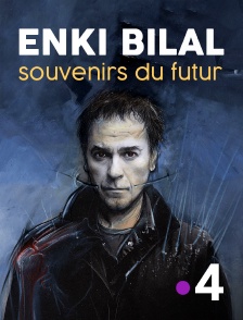France 4 - Enki Bilal, souvenirs du futur