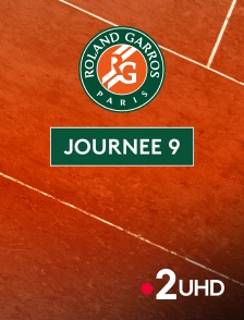 France 2 UHD - Tennis - Roland-Garros 2025 : Journée 9