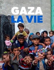 Gaza, la vie