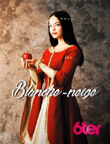 6ter - Blanche-Neige