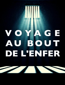 Voyage au bout de l'enfer