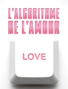L'algorithme de l'amour
