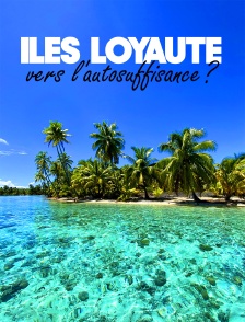 Iles Loyauté : vers l'autosuffisance ?
