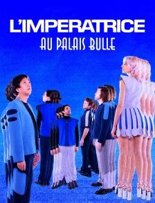 L'Impératrice au palais Bulles : Passengers