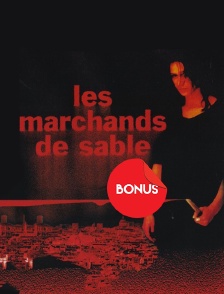 Les marchands de sable, le bonus