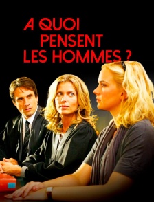 A quoi pensent les hommes ?