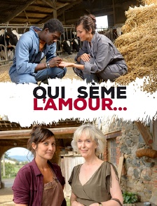 Qui sème l'amour...