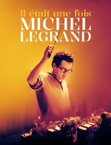 Il était une fois Michel Legrand