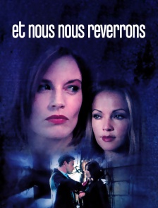 Et nous nous reverrons