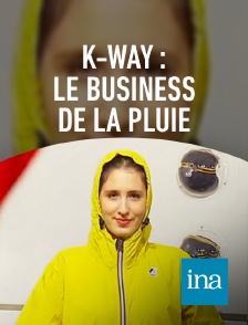 INA - K-way : le business de la pluie