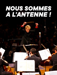 Nous sommes à l'antenne ! : 100 ans d'orchestres radiophoniques en Europe