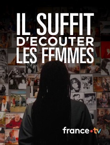 france.tv - Il suffit d'écouter les femmes
