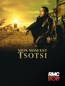 RMC Story - Mon nom est Tsotsi