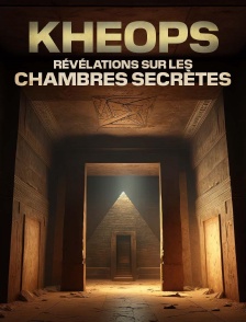 Kheops : révélations sur les chambres secrètes