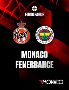 TV Monaco - Basket - Euroligue masculine : AS Monaco / Fenerbahce
