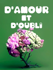 D'amour et d'oubli