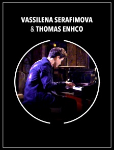 Vassilena Serafimova & Thomas Enhco