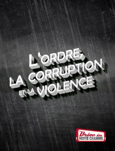 L'ordre, la corruption et la violence