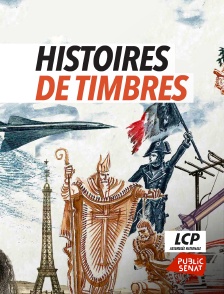 LCP Public Sénat - Histoires de timbres