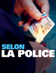 Selon la police