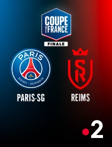 France 2 - Football - Finale de Coupe de France : Paris-SG / Reims