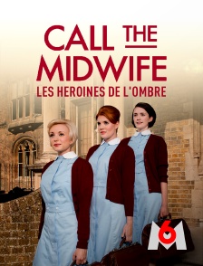 M6 - Call the Midwife : les héroïnes de l'ombre