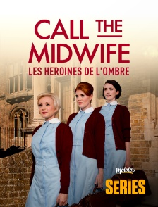 Molotov Channels Séries - Call the Midwife : les héroïnes de l'ombre