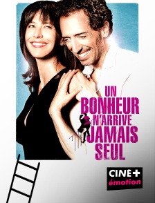 CINE+ Emotion - Un bonheur n'arrive jamais seul