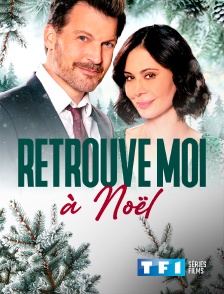 TF1 Séries Films - Retrouve-moi pour Noël