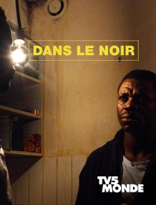 TV5MONDE - Dans le noir
