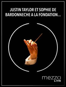 Mezzo Live HD - Justin Taylor et Sophie de Bardonnèche à la Fondation Singer Polignac
