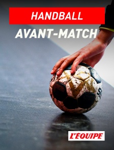 L'Equipe - Handball : avant-match