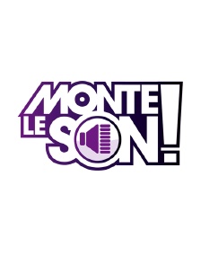 Monte le son !