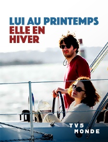 TV5MONDE - Lui au printemps, elle en hiver