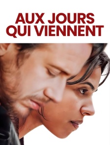 Aux jours qui viennent